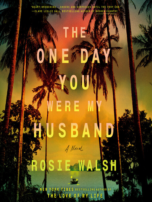 Title details for The One Day You Were My Husband by Rosie Walsh - Wait list